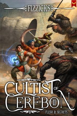 [Cultist of Cerebon 02] • Flesh and Secrets